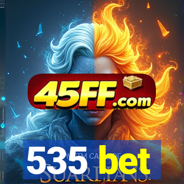 535 bet